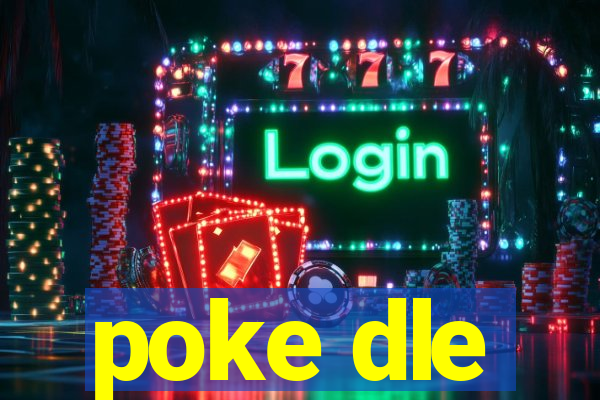 poke dle